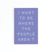 Load image into Gallery viewer, Be Where the People Aren’t Rectangle Magnet