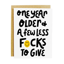 Load image into Gallery viewer, Less F*cks Birthday Greeting Card - Funny Adult Humor Card A2