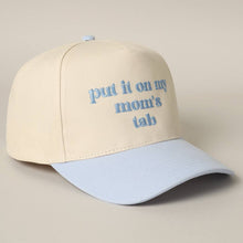 Load image into Gallery viewer, Put It On My Mom's Tab Embroidery Two-Tone Hat