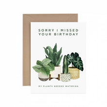 Load image into Gallery viewer, Sorry I Missed Your Birthday Greeting Card