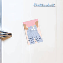 Load image into Gallery viewer, Lovely As Your Butt Rectangle Magnet