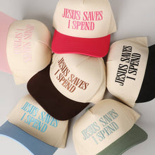Load image into Gallery viewer, JESUS SAVES I SPEND Embroidery Trucker Hat