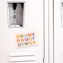 Load image into Gallery viewer, Howdy Howdy Howdy Refrigerator Magnet