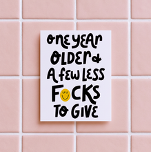 Load image into Gallery viewer, Less F*cks Birthday Greeting Card - Funny Adult Humor Card A2
