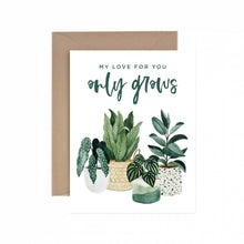 Load image into Gallery viewer, My Love Grows Greeting Card
