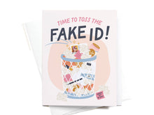 Load image into Gallery viewer, Time to Toss the Fake ID Greeting Card

