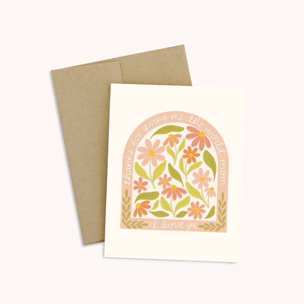 Thanks For Giving Me The World Mom Greeting Card | Mother's