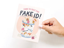 Load image into Gallery viewer, Time to Toss the Fake ID Greeting Card

