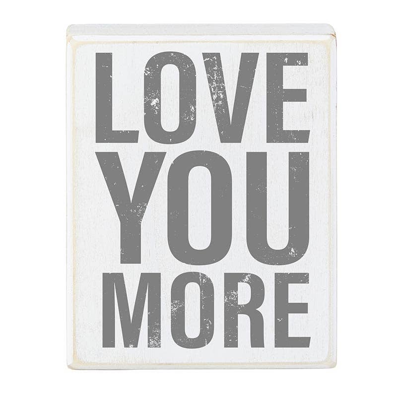 Box Sign - Love More