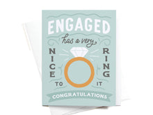 Load image into Gallery viewer, Engaged Has a Very Nice Ring to It Greeting Card
